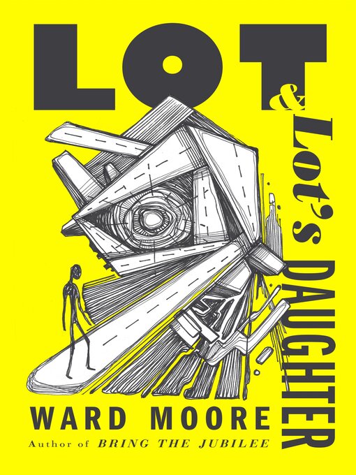 Title details for Lot & Lot's Daughter by Ward Moore - Available